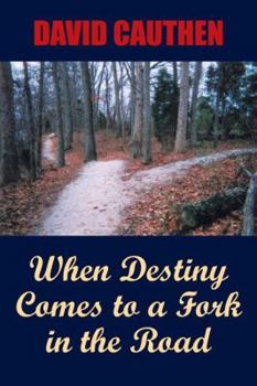 Paperback When Destiny Comes to a Fork in the Road Book