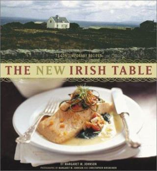 Paperback The New Irish Table: 70 Contemporary Recipes Book