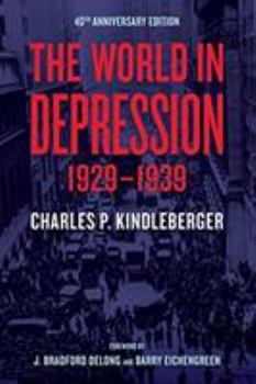 The World in Depression, 1929-1939 - Book #4 of the History of the World Economy in the Twentieth Century