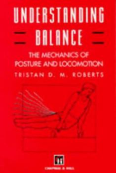 Paperback Understanding Balance: The Mechanics of Posture and Locomotion Book