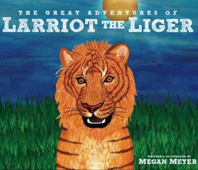 Hardcover The Great Adventures of Larriot the Liger Book