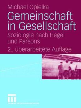 Hardcover Gemeinschaft in Gesellschaft: Soziologie Nach Hegel Und Parsons [German] Book