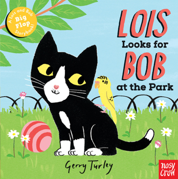 Board book Lois Looks for Bob at the Park Book