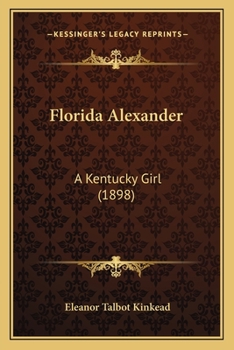 Paperback Florida Alexander: A Kentucky Girl (1898) Book