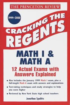 Cracking the Regents Sequential Math I & Math A, 2000 Edition