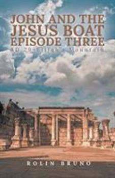 Paperback John and the Jesus Boat Episode Three: AD 29 - Elijah's Mountain Book