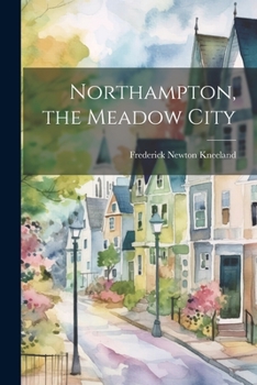 Paperback Northampton, the Meadow City Book