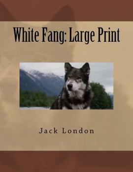 White Fang: Large Print