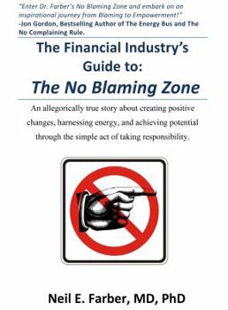 Paperback The Financial Industry's Guide to The No Blaming Zone Book