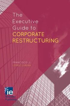 Hardcover The Executive Guide to Corporate Restructuring Book