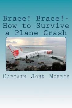 Paperback Brace! Brace!-How to Survive a Plane Crash Book