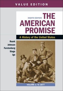 Paperback The American Promise, Value Edition, Volume 1: A History of the United States Book