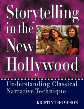 Paperback Storytelling in the New Hollywood: Understanding Classical Narrative Technique Book