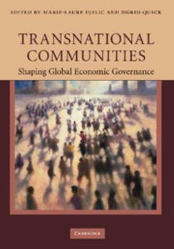 Transnational Communities: Shaping Global Economic Governance