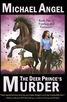 Paperback The Deer Prince's Murder: Book Two of 'Fantasy & Forensics' Book