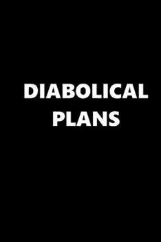 Paperback 2020 Daily Planner Funny Humorous Diabolical Plans 388 Pages: 2020 Planners Calendars Organizers Datebooks Appointment Books Agendas Book