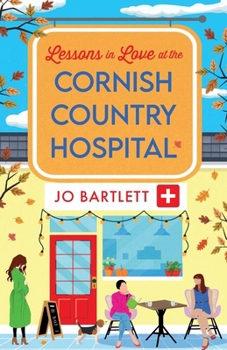 Paperback Lessons in Love at the Cornish Country Hospital Book