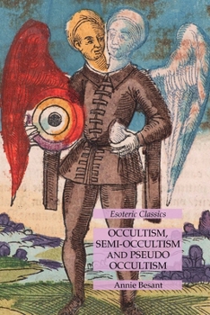 Paperback Occultism, Semi-Occultism and Pseudo Occultism: Esoteric Classics Book