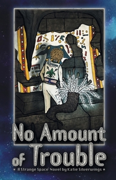 Paperback No Amount of Trouble: A Strange Space Novel Book