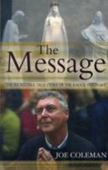Hardcover The Message: The Incredible True Story of the Knock Visionary Book