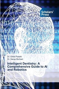 Paperback Intelligent Dentistry: A Comprehensive Guide to AI and Robotics Book