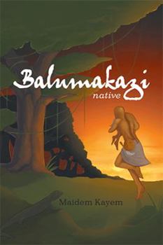 Hardcover Balumakazi: Native Book