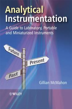 Hardcover Analytical Instrumentation: A Guide to Laboratory, Portable and Miniaturized Instruments Book