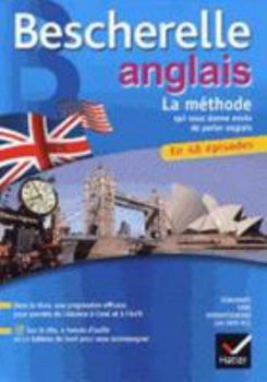 Paperback Bescherelle Anglais La méthode: Méthode d'anglais : débutants - niveau intermédiaire [French] Book