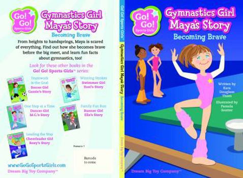 Paperback Gymnastics Girl Maya's Story: Becoming Brave Book