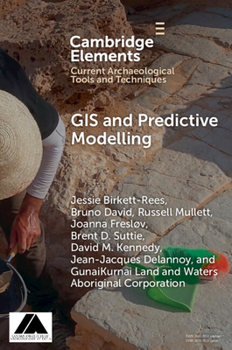 Paperback GIS and Predictive Modelling (Elements in Current Archaeological Tools and Techniques) Book