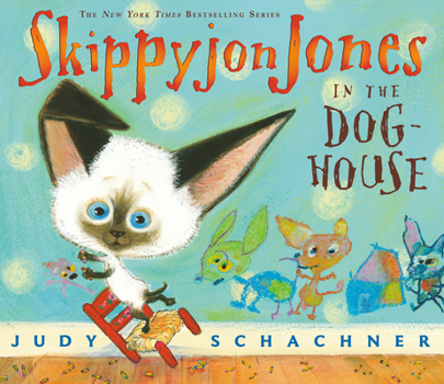 Skippyjon Jones in the Doghouse - Book #2 of the Skippyjon Jones