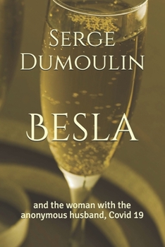 Paperback Besla: and the woman with the anonymous husband, Covid 19 Book