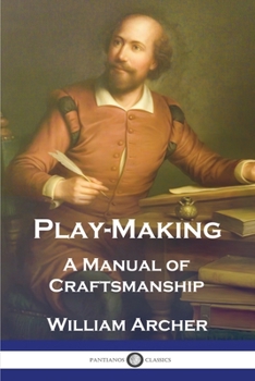 Paperback Play-Making: A Manual of Craftsmanship Book