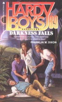 Darkness Falls (Hardy Boys: Casefiles, #89) - Book #89 of the Hardy Boys Casefiles