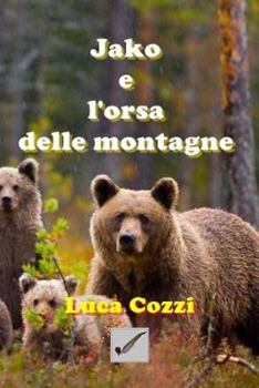 Paperback Jako E l'Orsa Delle Montagne [Italian] Book