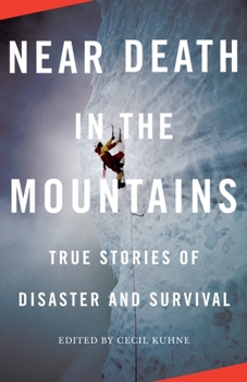 Paperback Near Death in the Mountains: True Stories of Disaster and Survival Book