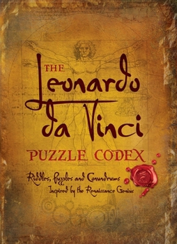 Hardcover The Leonardo Da Vinci Puzzle Codex: Riddles, Puzzles and Conundrums Inspired by the Renaissance Genius Book
