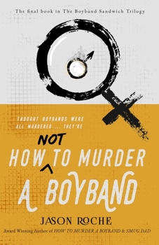 Paperback How NOT to Murder a Boyband Book