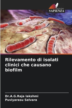 Paperback Rilevamento di isolati clinici che causano biofilm [Italian] Book
