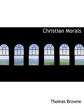 Paperback Christian Morals [Large Print] Book