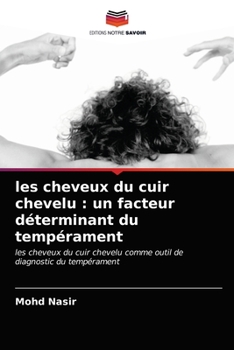 Paperback les cheveux du cuir chevelu: un facteur déterminant du tempérament [French] Book