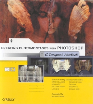 Paperback Creating Photomontages with Photoshop: A Designer's Notebook Book