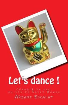 Paperback Let's dance !: Changer de vie, au son de David Bowie [French] Book