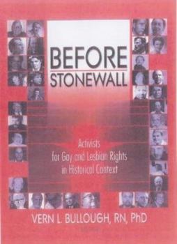 Paperback Before Stonewall: Activists for Gay and Lesbian Rights in Historical Context Book