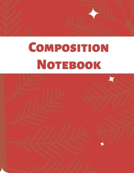 Paperback Composition Notebook: College Ruled Lined Paper 120 Sheets (Large, 8.5 x 11inch) Book