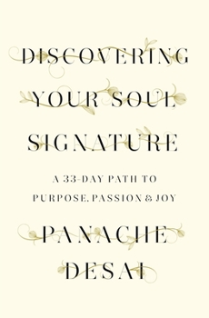 Hardcover Discovering Your Soul Signature: A 33-Day Path to Purpose, Passion & Joy Book