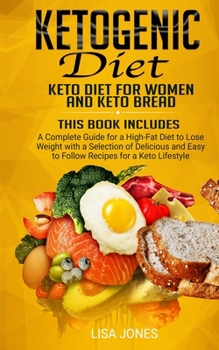 Paperback Ketogenic Diet: 2 Books in 1: Keto Diet for Women and Keto Bread Book