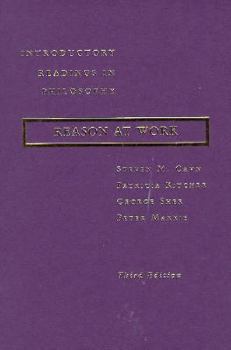 Hardcover Reason at Work: Introductory Readings in Philosophy Book