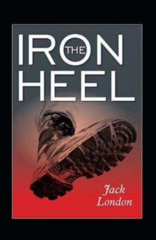 Paperback The Iron Heel Annotated Book