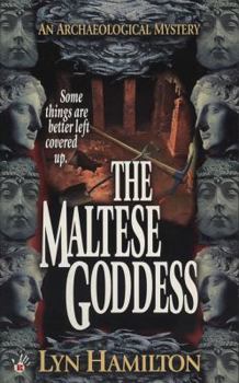 The Maltese Goddess: an Archaeological Mystery - Book #2 of the Lara McClintoch Archaeological Mystery